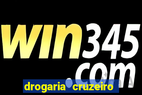 drogaria cruzeiro do sul